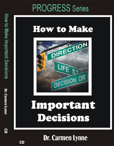 How to make important decisions